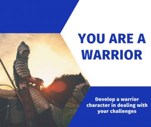 Read more about the article Develop A Warrior Mentality